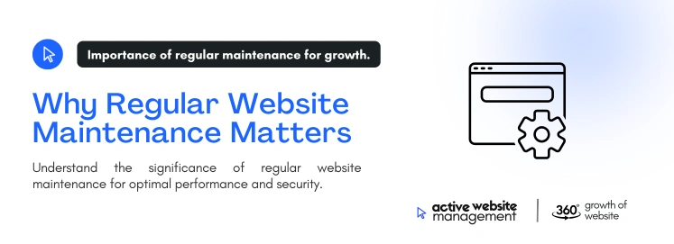 Why Regular Website Maintenance Matters