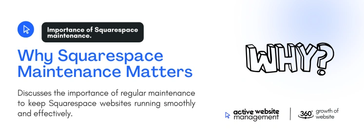Why Squarespace Maintenance Matters