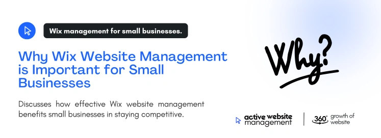 why wix website management is important for small businesses on Wix Website Management Tips for Small Businesses