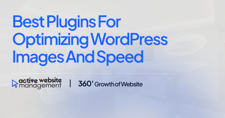 Best Plugins for Optimizing WordPress Images and Speed