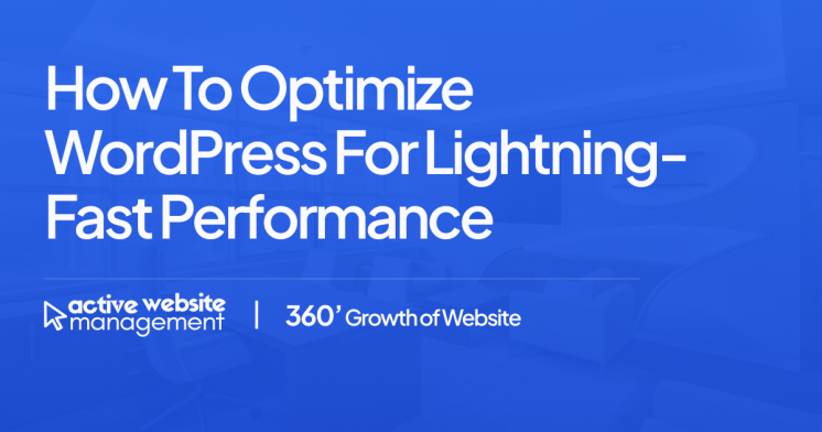 How to Optimize WordPress for Lightning-Fast Performance