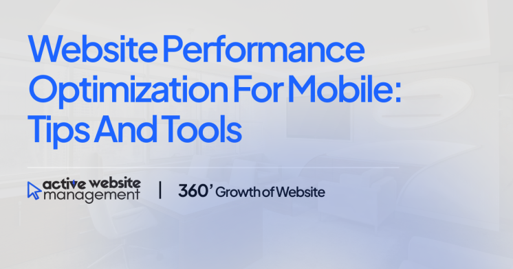 Website Performance Optimization for Mobile: Tips and Tools