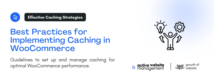 best practices for implementing caching in woocommerce on The Role of Caching in WooCommerce Performance Optimization