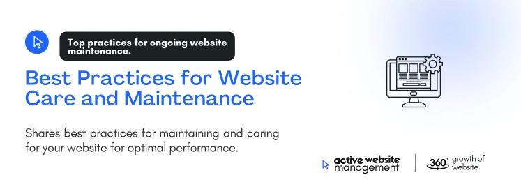 best practices for website care and maintenance on What is Website Care and Why Do You Need It? best practices for website care and maintenance on What is Website Care and Why Do You Need It?