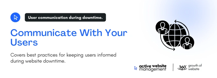 communicate with your users on What to Do When Your Website Goes Offline