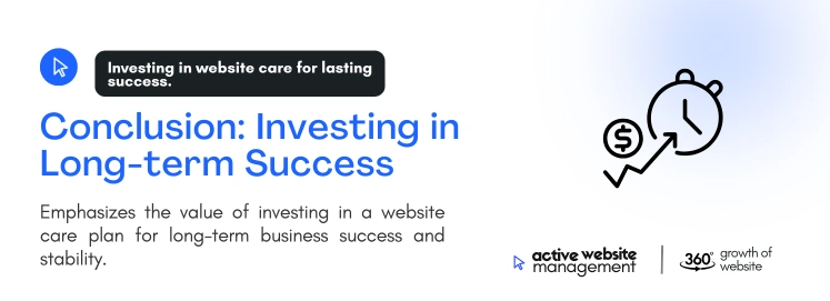 conclusion investing in long term success on What is Website Care and Why Do You Need It? conclusion investing in long term success on What is Website Care and Why Do You Need It?