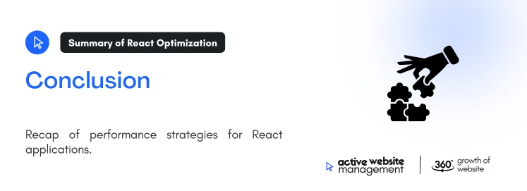 conclusion react on Top Performance Optimization Techniques for React Websites conclusion react on Top Performance Optimization Techniques for React Websites