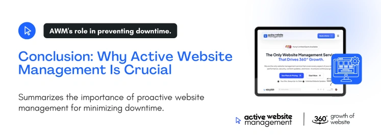 conclusion why active website management is crucial on What to Do When Your Website Goes Offline