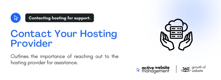 contact your hosting provider on What to Do When Your Website Goes Offline