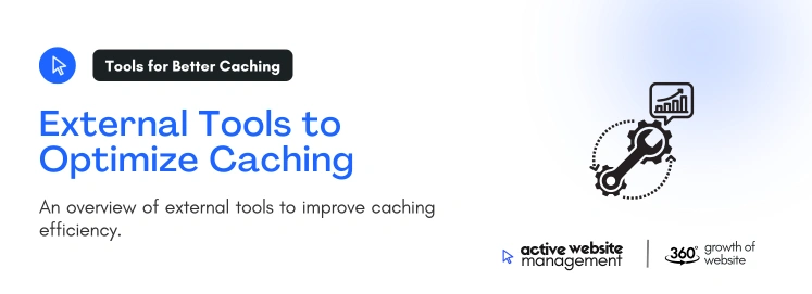 external tools to optimize caching on The Role of Caching in WooCommerce Performance Optimization