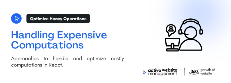 handling expensive computations on Top Performance Optimization Techniques for React Websites handling expensive computations on Top Performance Optimization Techniques for React Websites