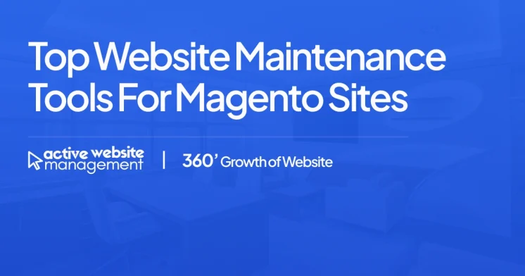 Top Website Maintenance Tools for Magento Sites