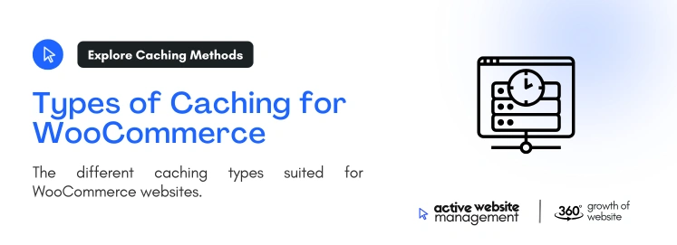types of caching for woocommerce on The Role of Caching in WooCommerce Performance Optimization