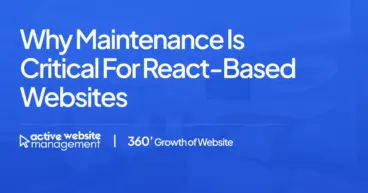 Why Maintenance is Critical for React-Based Websites