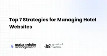 Top 7 Strategies for Managing Hotel Websites