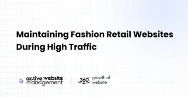Maintaining Fashion Retail Websites During High Traffic