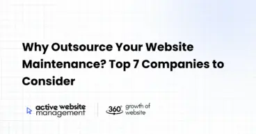 Why Outsource Your Website Maintenance? Top 7 Companies to Consider