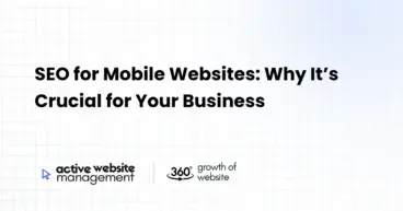 SEO for Mobile Websites: Why It’s Crucial for Your Business