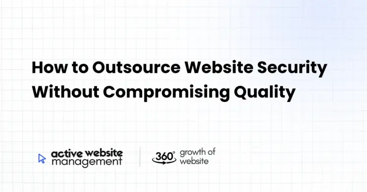 How to Outsource Website Security Without Compromising Quality