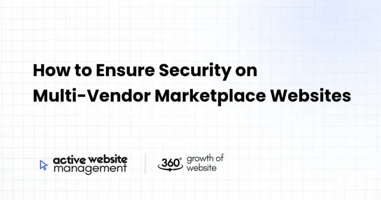 How to Ensure Security on Multi-Vendor Marketplace Websites