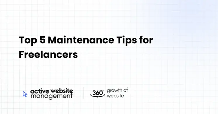 Top 5 Maintenance Tips for Freelancers