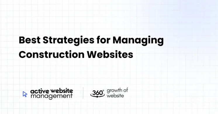 Best Strategies for Managing Construction Websites