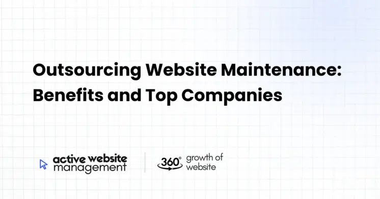 Outsourcing Website Maintenance: Benefits and Top Companies