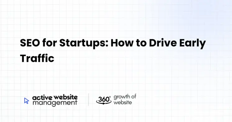 SEO for Startups: How to Drive Early Traffic