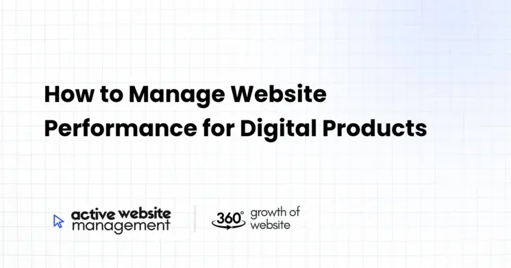 How to Manage Website Performance for Digital Products