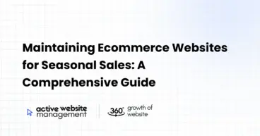 Maintaining Ecommerce Websites for Seasonal Sales: A Comprehensive Guide