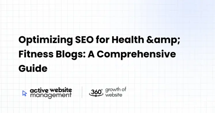 Optimizing SEO for Health & Fitness Blogs: A Comprehensive Guide