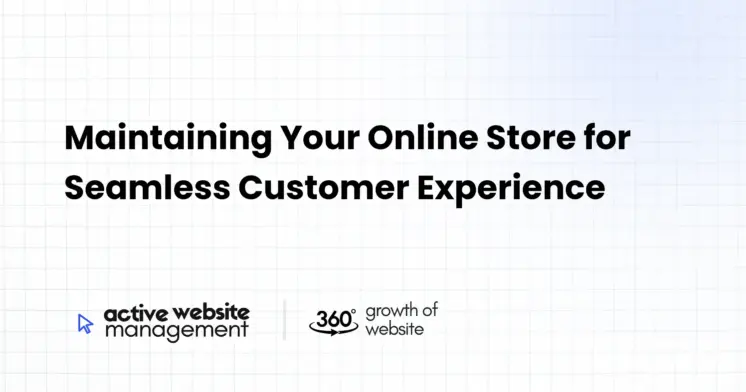 Maintaining Your Online Store for Seamless Customer Experience
