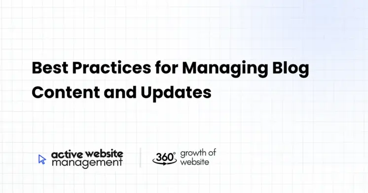 Best Practices for Managing Blog Content and Updates