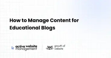 How to Manage Content for Educational Blogs