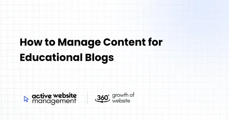 How to Manage Content for Educational Blogs