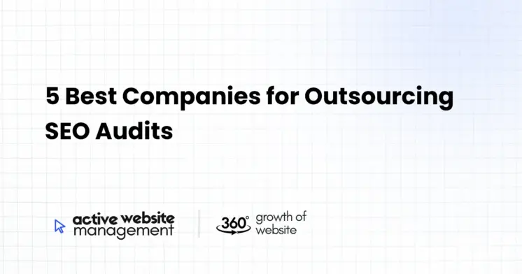 5 Best Companies for Outsourcing SEO Audits