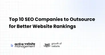 Top 10 SEO Companies to Outsource for Better Website Rankings