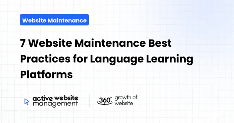 7 Website Maintenance Best Practices for Language Learning Platforms