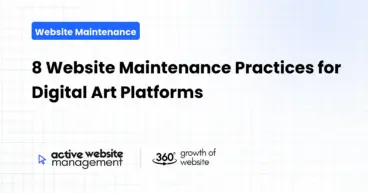 8 Website Maintenance Practices for Digital Art Platforms