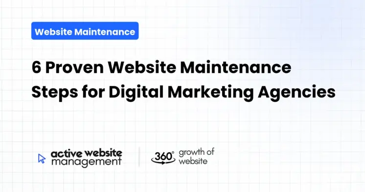 6 Proven Website Maintenance Steps for Digital Marketing Agencies