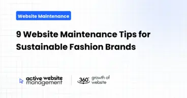 9 Website Maintenance Tips for Sustainable Fashion Brands