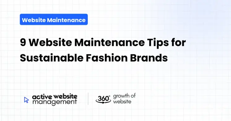 9 Website Maintenance Tips for Sustainable Fashion Brands