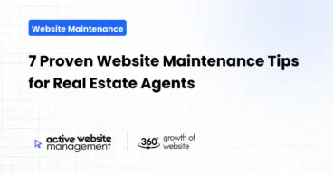7 Proven Website Maintenance Tips for Real Estate Agents