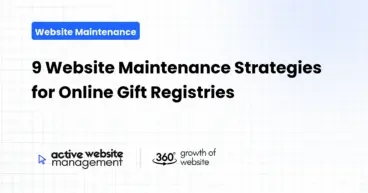 9 Website Maintenance Strategies for Online Gift Registries