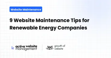 9 Website Maintenance Tips for Renewable Energy Companies