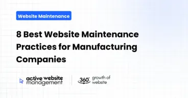 8 Best Website Maintenance Practices for Manufacturing Companies