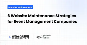 6 Website Maintenance Strategies for Event Management Companies