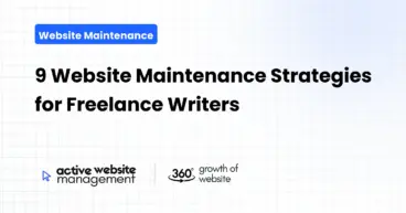 9 Website Maintenance Strategies for Freelance Writers