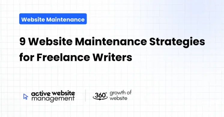 9 Website Maintenance Strategies for Freelance Writers
