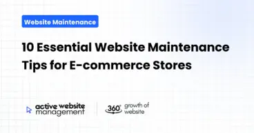 10 Essential Website Maintenance Tips for E-commerce Stores